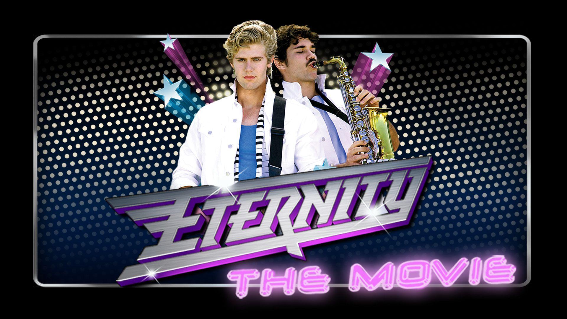Eternity: The Movie